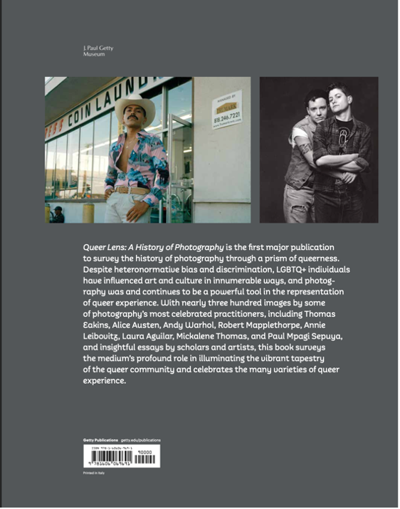 The back cover of the book *Queer Lens*, which features a synopsis of the book, claiming that this is, quote, the first major publication to survey the history of photography through a queer lens, end quote. There are two photographs, the one on the left is a color photo of a man posing in front of a laundromat wearing a white cowboy hat and a pink shirt. See Plate 200 on page 287 for more details. On the right is a black-and-white photograph of a couple facing the camera and embracing. See Plate 170 on page 255 for more details.